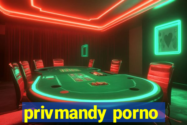 privmandy porno